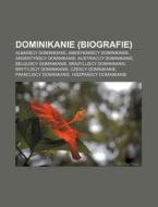 Dominikanie Biografie : Albanscy Domini di R. D. O. Wikipedia edito da Books LLC, Wiki Series
