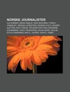 Norske Journalister: Ola Raknes, Maria A di Kilde Wikipedia edito da Books LLC, Wiki Series