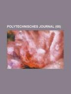 Polytechnisches Journal (68) di Bucher Group edito da General Books Llc