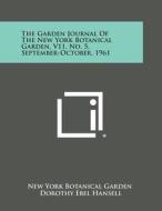 The Garden Journal of the New York Botanical Garden, V11, No. 5, September-October, 1961 edito da Literary Licensing, LLC