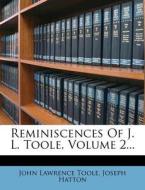 Reminiscences of J. L. Toole, Volume 2... di John Lawrence Toole, Joseph Hatton edito da Nabu Press