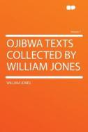 Ojibwa Texts Collected by William Jones Volume 7 di William Jones edito da HardPress Publishing