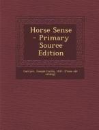 Horse Sense - Primary Source Edition edito da Nabu Press