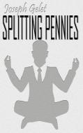 Splitting Pennies: Understanding Forex di Joseph Gelet edito da REVIVAL WAVES OF GLORY MINISTR