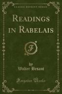 Readings In Rabelais (classic Reprint) di Walter Besant edito da Forgotten Books