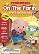 On the Farm Wipe-Clean Activity Book di Scholastic Teaching Resources edito da SCHOLASTIC TEACHING RES