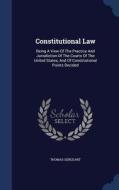 Constitutional Law di Thomas Sergeant edito da Sagwan Press
