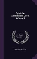 Epistolae Academicae Oxon, Volume 1 edito da Palala Press