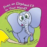 Does an Elephant Fit in Your Hand? di Laura Purdie Salas edito da Picture Window Books