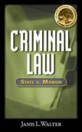 Criminal Law Case Study di Janis Walter edito da Cengage Learning, Inc