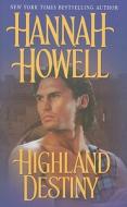 Highland Destiny di Hannah Howell edito da Kensington Publishing