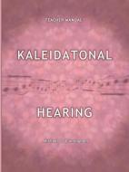 Kaleidatonal Hearing (Teachers Manual) di Michael G. Cunningham edito da AuthorHouse