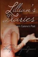 Lillian's Diaries: Whispers from Galena's Past di Sheryl Trudgian Jones edito da Booksurge Publishing