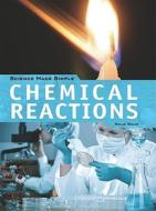 Chemical Reactions di Philip Wolny edito da Rosen Central
