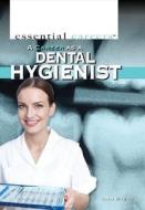 A Career as a Dental Hygienist di Ann Byers edito da Rosen Classroom