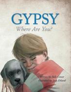 Gypsy: Where Are You? di Judy Ginter edito da INSPIRING VOICES