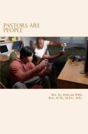 Pastors Are People di Deborah Willis, Dr Deborah Willis edito da Createspace