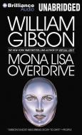 Mona Lisa Overdrive di William Gibson edito da Brilliance Audio
