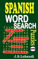 Spanish Word Search Puzzles di J. S. Lubandi edito da Createspace