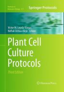Plant Cell Culture Protocols edito da Humana Press
