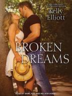 Broken Dreams di Kelly Elliott edito da Tantor Audio