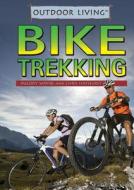 Bike Trekking di Melody Wayne, Chris Hayhurst edito da Rosen Publishing Group