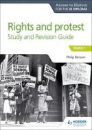 Ath for the Ib Diploma Rights and Protest Study & Revision Guide di Philip Benson edito da HODDER EDUCATION
