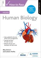 How to Pass Higher Human Biology: Second Edition di Billy Dickson, Graham Moffat edito da Hodder Education
