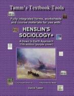 Henslin's Sociology: A Down to Earth Approach 11th Edition Student Workbook: Relevant Daily Assignments Tailor Made for the Henslin Text di David Tamm edito da Createspace