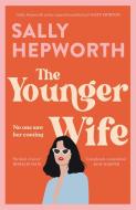 The Younger Wife di Sally Hepworth edito da Hodder & Stoughton