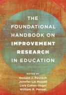 The Foundational Handbook on Improvement Research in Education edito da ROWMAN & LITTLEFIELD