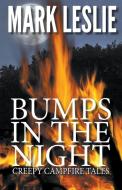 Bumps in the Night di Mark Leslie edito da STARK PUB