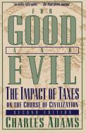 For Good and Evil di Charles Adams edito da Madison Books