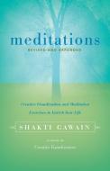 Meditations: Creative Visualization and Meditation Exercises to Enrich Your Life di Shakti Gawain edito da NEW WORLD LIB