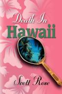 Death in Hawaii di Scott Rose edito da Booklocker.com, Inc.