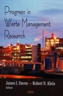 Progress in Waste Management Research di James I. Daven edito da Nova Science Publishers Inc