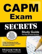 Capm Exam Secrets Study Guide: Capm Test Review for the Certified Associate in Project Management Exam edito da MOMETRIX MEDIA LLC