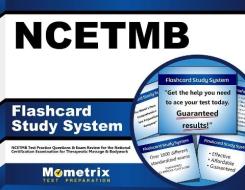 Ncetmb Flashcard Study System: Ncetmb Test Practice Questions and Exam Review for the National Certification Examination for Therapeutic Massage and di Exam Secrets Test Prep Team Ncetmb edito da Mometrix Media LLC