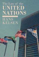 The Law of the United Nations di Hans Kelsen edito da LAWBOOK EXCHANGE LTD