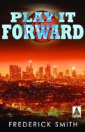 Play It Forward di Frederick Smith edito da Bold Strokes Books