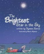 The Brightest Star in the Sky di Chyemenn Santos edito da MASCOT BOOKS