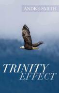 Trinity Effect di Andre Smith edito da CTR STREET