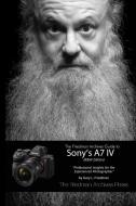 The Friedman Archives Guide to Sony's A7 IV (B&W Edition) di Gary L. Friedman edito da Lulu.com