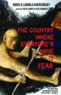 COUNTRY WHERE EVERYONES NAME IS FEAR di BORIS KHERSONSKY edito da UNIV OF WASHINGTON PRESS PB
