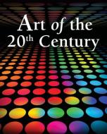 Art of the 20th century di Dorothea Eimert edito da Parkstone Press Ltd