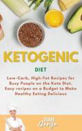 KETOGENIC DIET Recipes (for beginners): Low-Carb, High-Fat Recipes for Busy People on the Keto Diet. Easy recipes on a Budget to Make Healthy Eating D di Diane Garza edito da LIGHTNING SOURCE INC