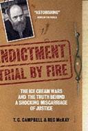 Trial By Fire di T.c. Campbell, Reg Mckay edito da Canongate Books Ltd