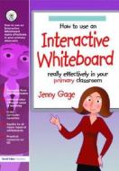 Gage, J: How to Use an Interactive Whiteboard Really Effecti di Jenny (Millennium Maths Project Gage edito da Taylor & Francis Ltd