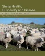 Sheep Health, Husbandry and Disease di Agnes C. Winter edito da The Crowood Press Ltd