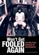 Won't Get Fooled Again di Richie Unterberger edito da Outline Press Ltd